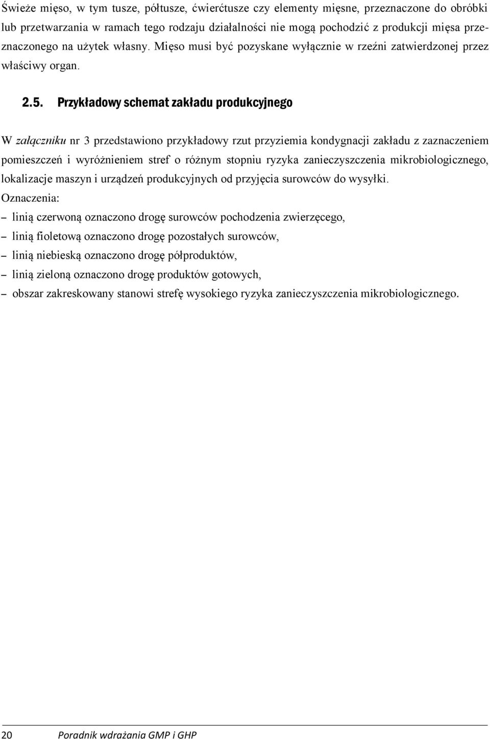 Przykładowy schemat zakładu produkcyjnego W załączniku nr 3 przedstawiono przykładowy rzut przyziemia kondygnacji zakładu z zaznaczeniem pomieszczeń i wyróżnieniem stref o różnym stopniu ryzyka