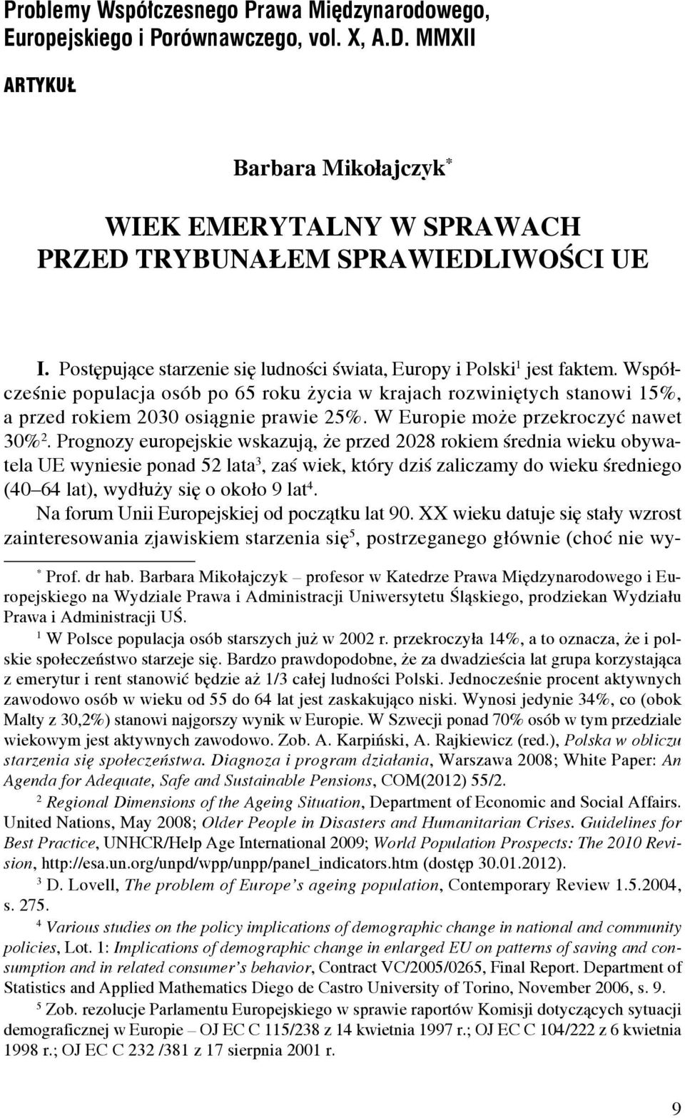 W Europie może przekroczyć nawet 30% 2.