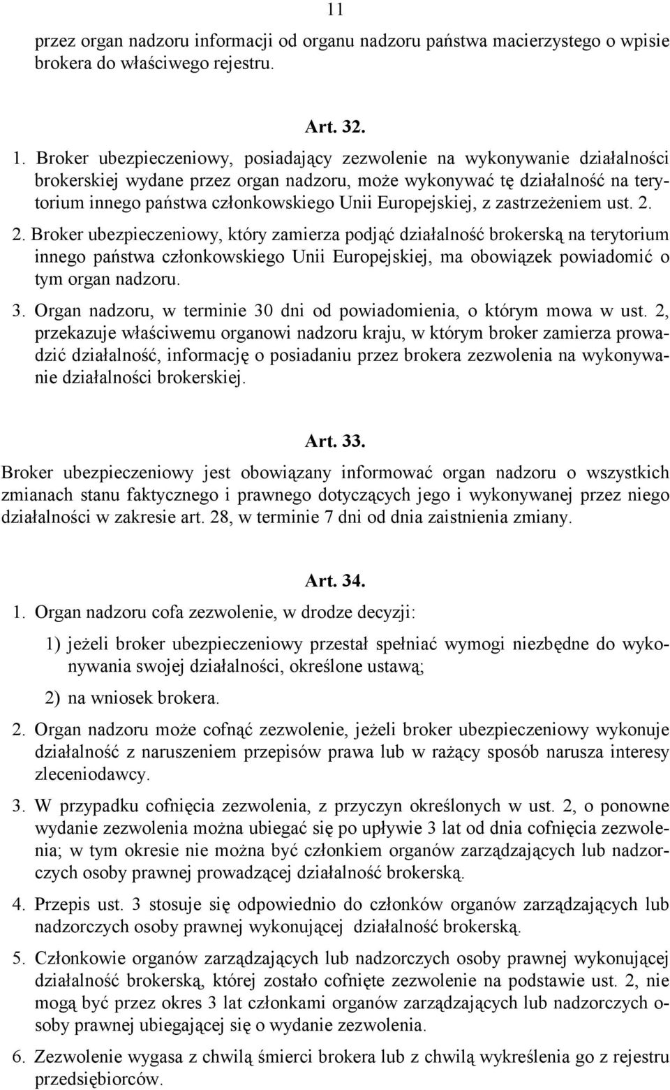 Europejskiej, z zastrzeżeniem ust. 2.