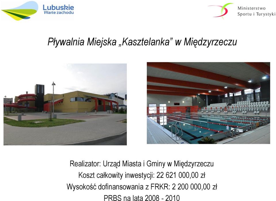 Koszt całkowity inwestycji: 22 621 000,00 zł