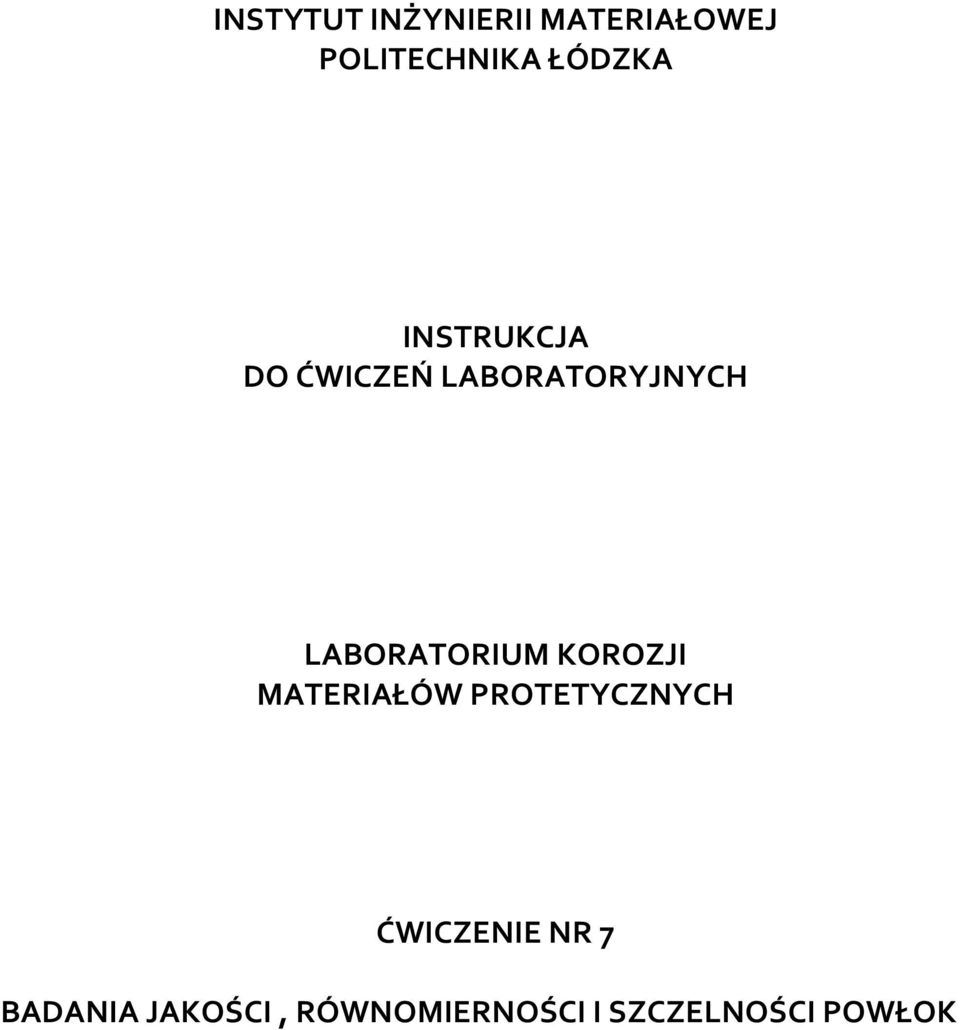 LABORATORIUM KOROZJI MATERIAŁÓW PROTETYCZNYCH