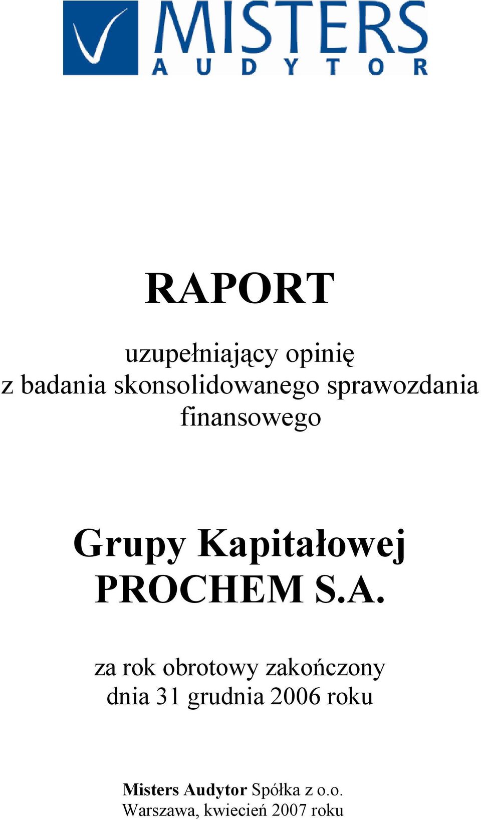 za rok obrotowy zakończony dnia 31 grudnia 2006 roku