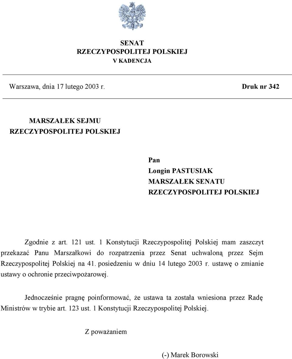 Rzeczypospolitej Polskiej na 41. posiedzeniu w dniu 14 lutego 2003 r. ustawę o zmianie ustawy o ochronie przeciwpożarowej.