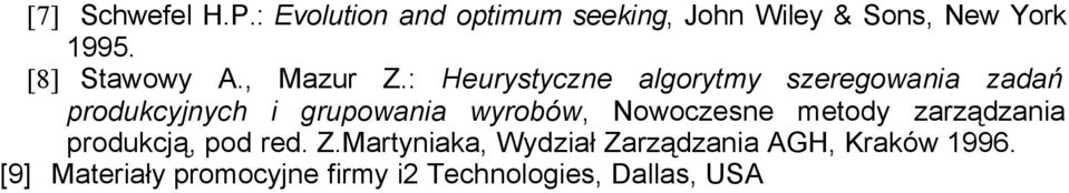 : Heurystyczne algorytmy szeregowania zadań produkcyjnych i grupowania wyrobów,