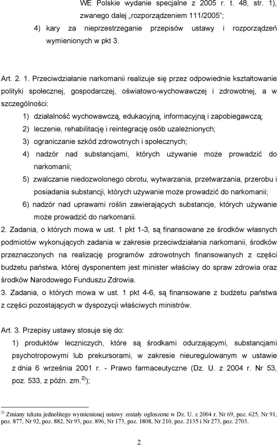 1/2005 ; 4) kary za nieprzestrzeganie przepisów ustawy i rozporządzeń wymienionych w pkt 3. Art. 2. 1.