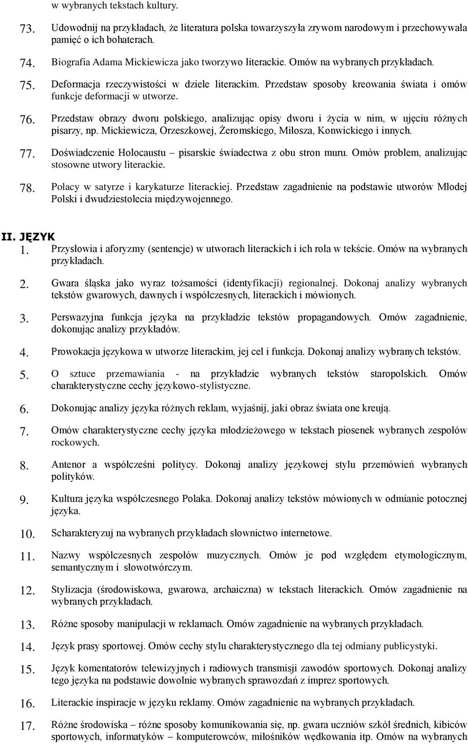 Przedstaw obrazy dworu polskiego, analizując opisy dworu i życia w nim, w ujęciu różnych pisarzy, np. Mickiewicza, Orzeszkowej, Żeromskiego, Miłosza, Konwickiego i innych. 77.