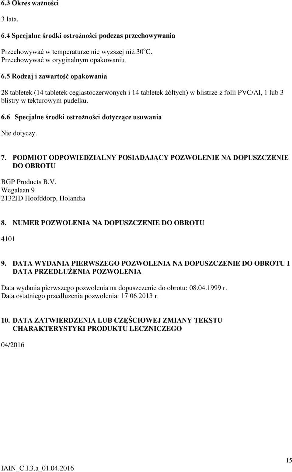NUMER POZWOLENIA NA DOPUSZCZENIE DO OBROTU 4101 9.