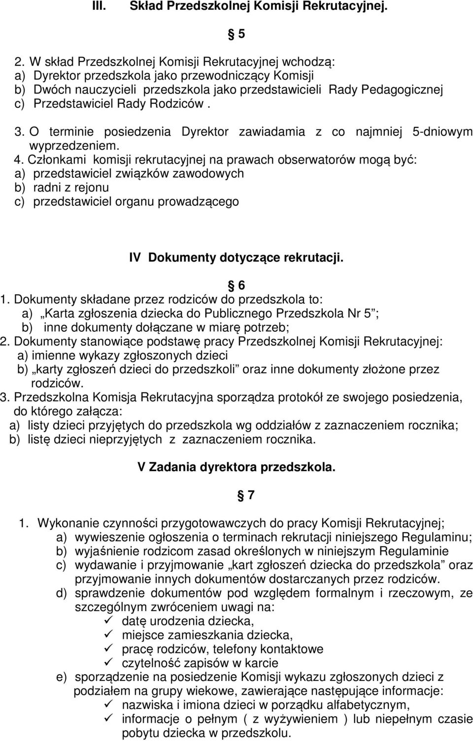 Rady Rodziców. 3. O terminie posiedzenia Dyrektor zawiadamia z co najmniej 5-dniowym wyprzedzeniem. 4.