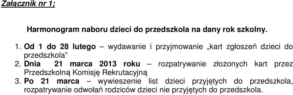 Po 21 marca wywieszenie list dzieci przyjętych do przedszkola, rozpatrywanie odwołań rodziców
