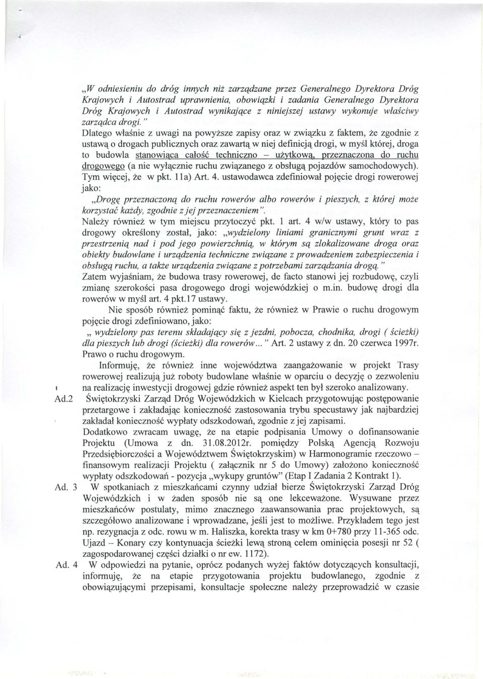 niniejszej ustawy wykonuje wlasciwy zarzqdca drogi.