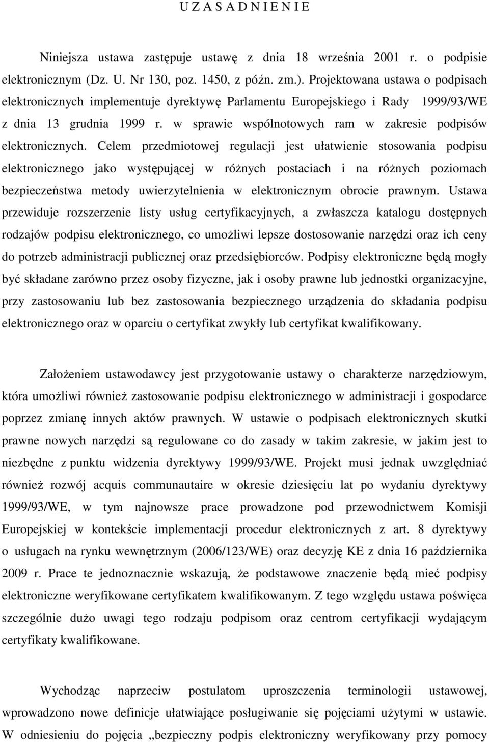 w sprawie wspólnotowych ram w zakresie podpisów elektronicznych.