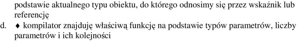 kompilator znajduję właściwą funkcję na