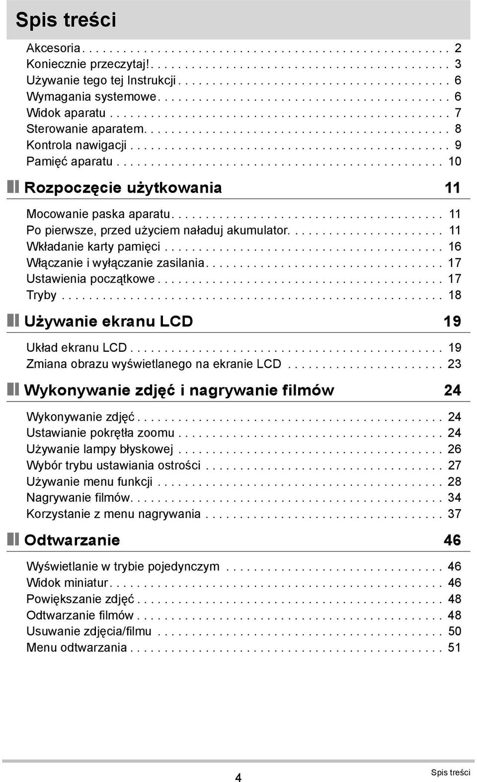 .............................................. 9 Pamięć aparatu................................................ 10 Rozpoczęcie użytkowania 11 Mocowanie paska aparatu.
