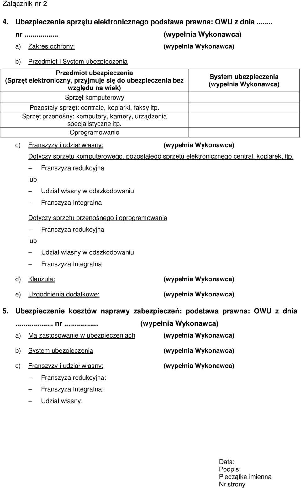 itp. Sprzęt przenośny: komputery, kamery, urządzenia specjalistyczne itp.