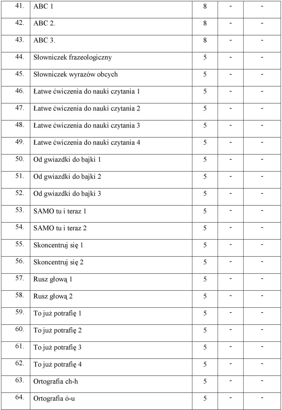 Od gwiazdki do bajki 5 5. Od gwiazdki do bajki 3 5 53. SAMO tu i teraz 5 54. SAMO tu i teraz 5 55. Skoncentruj się 5 56. Skoncentruj się 5 57.
