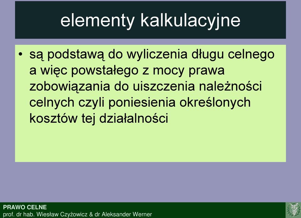 zobowiązania do uiszczenia należności celnych