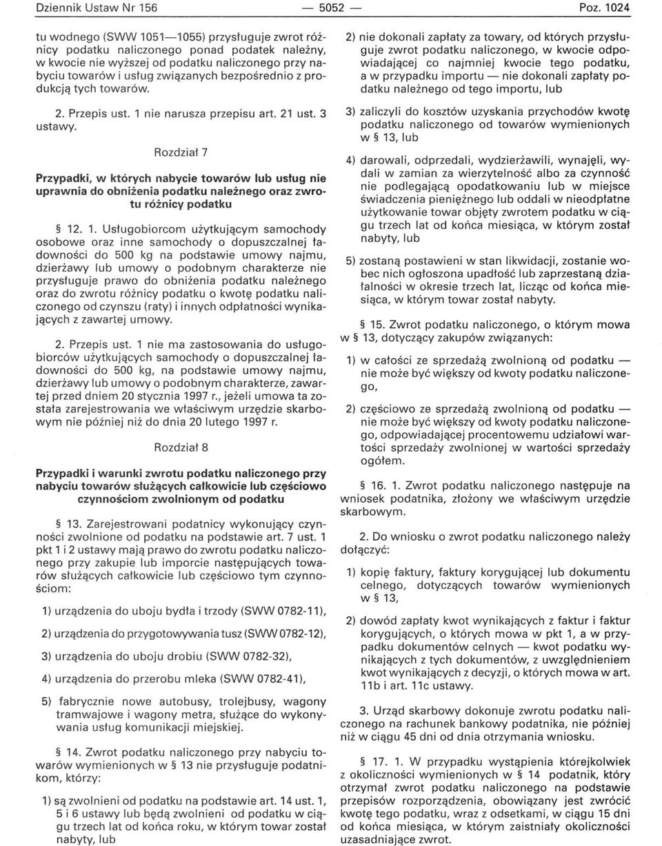 produkcją tych towarów. 2. Przepis ust. 1 nie narusza przepisu art. 21 ust. 3 ustawy.