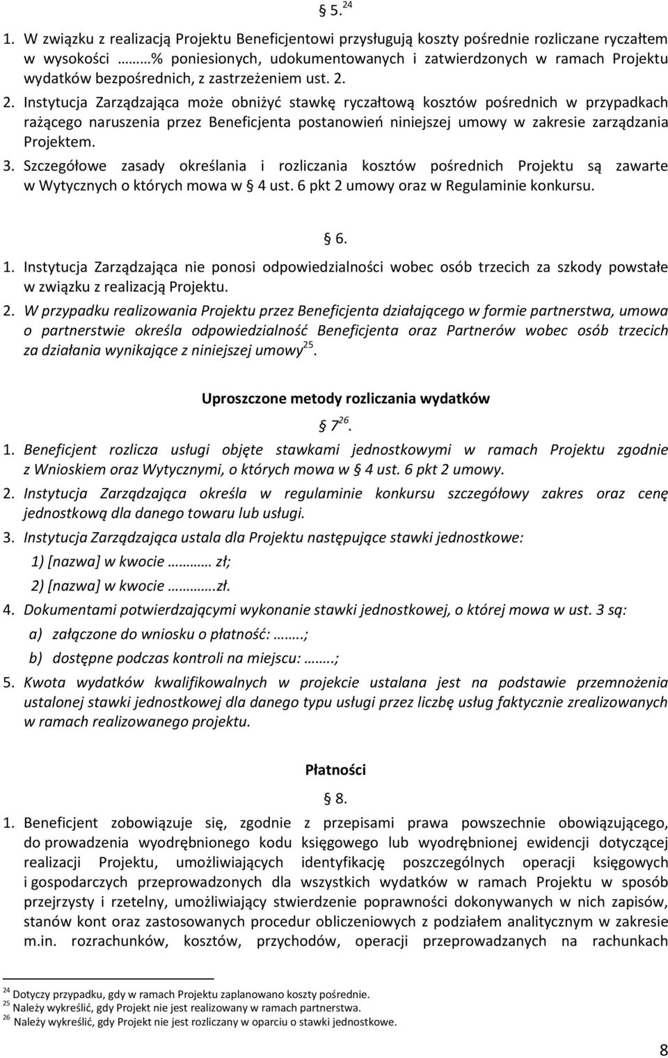 bezpośrednich, z zastrzeżeniem ust. 2.