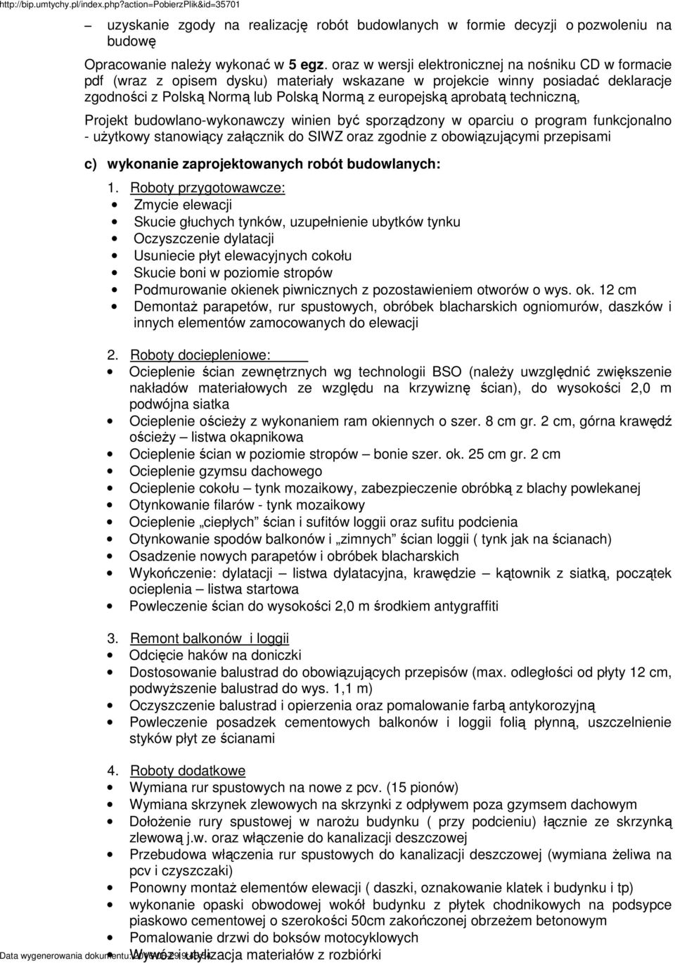 aprobatą techniczną, Projekt budowlano-wykonawczy winien być sporządzony w oparciu o program funkcjonalno - uŝytkowy stanowiący załącznik do SIWZ oraz zgodnie z obowiązującymi przepisami c) wykonanie