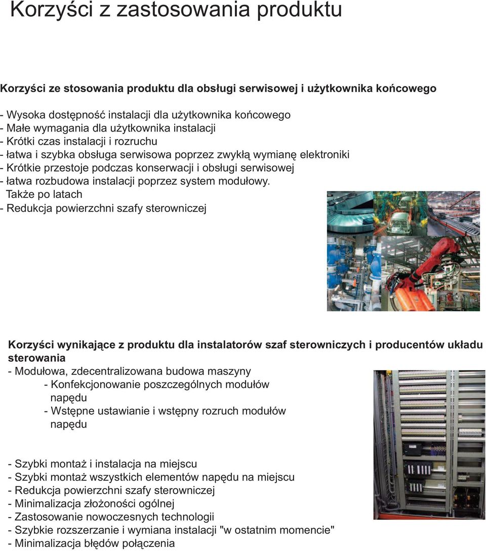 rozbudowa instalacji poprzez system modułowy.