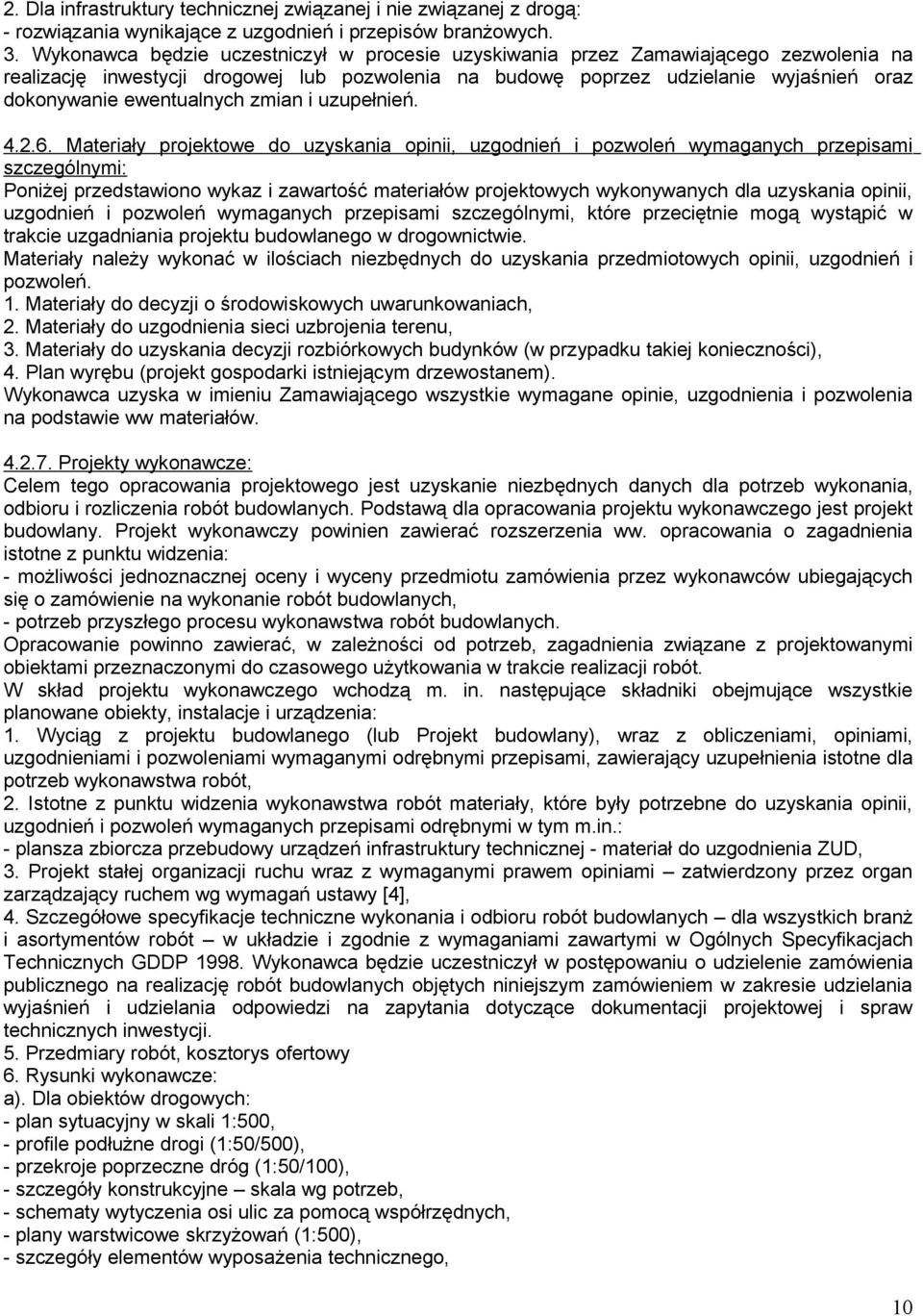 ewentualnych zmian i uzupełnień. 4.2.6.