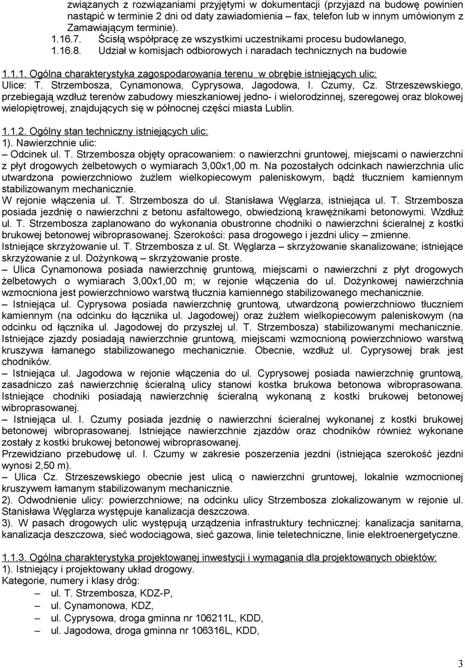 Strzembosza, Cynamonowa, Cyprysowa, Jagodowa, I. Czumy, Cz.