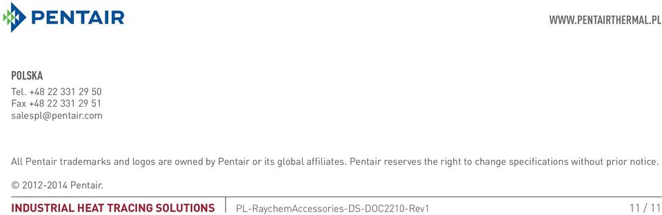 com All Pentair trademarks and logos are owned b Pentair or its global