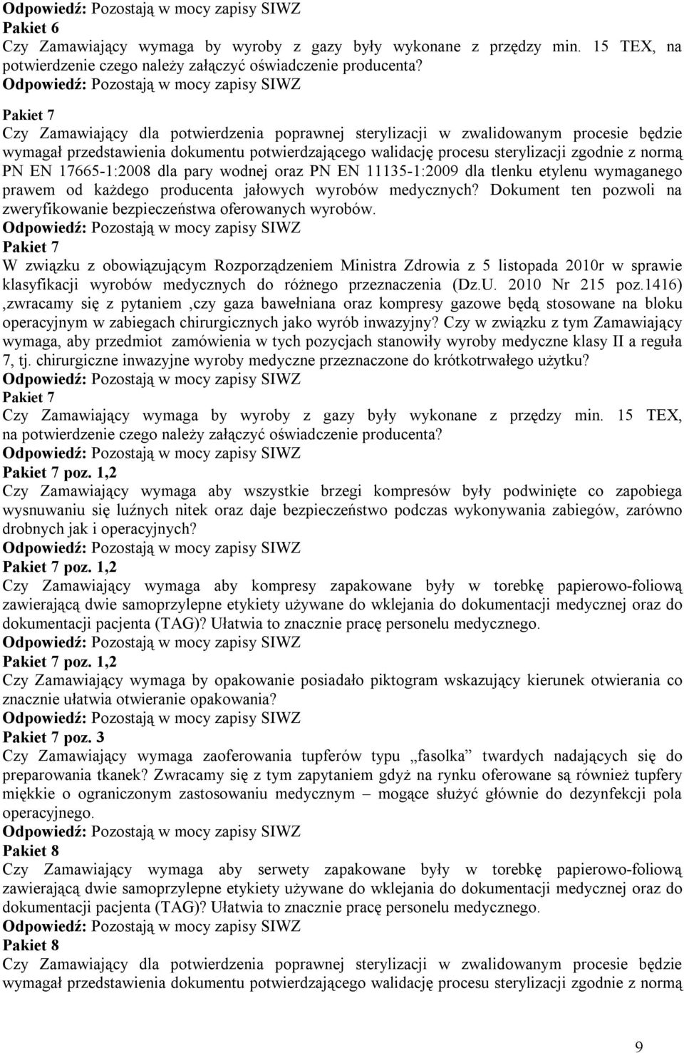 17665-1:2008 dla pary wodnej oraz PN EN 11135-1:2009 dla tlenku etylenu wymaganego prawem od każdego producenta jałowych wyrobów medycznych?