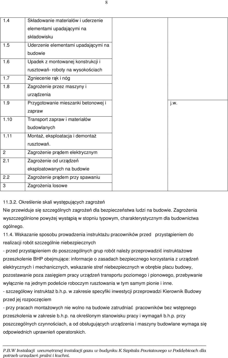 Zagrożenie prądem elektrycznym. Zagrożenie od urządzeń eksploatowanych na budowie. Zagrożenie prądem przy spawaniu 3 