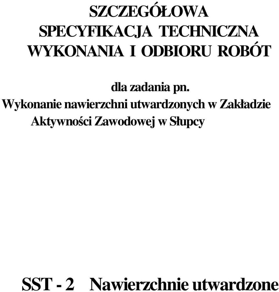 Wykonanie nawierzchni utwardzonych w Zakładzie