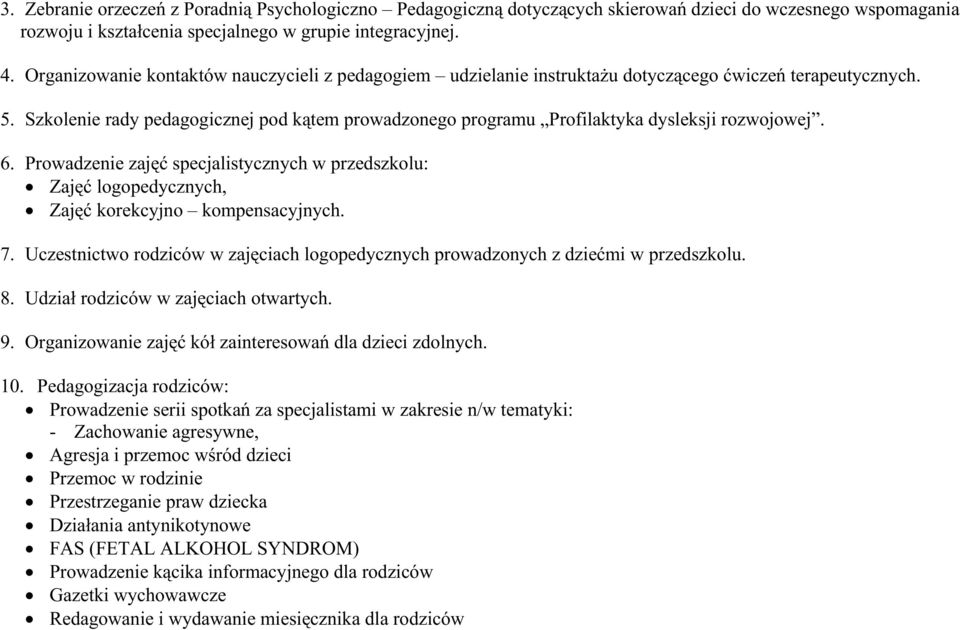 Szkolenie rady pedagogicznej pod kątem prowadzonego programu Profilaktyka dysleksji rozwojowej. 6.