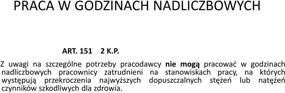 pracownicy zatrudnieni na stanowiskach pracy, na których występują