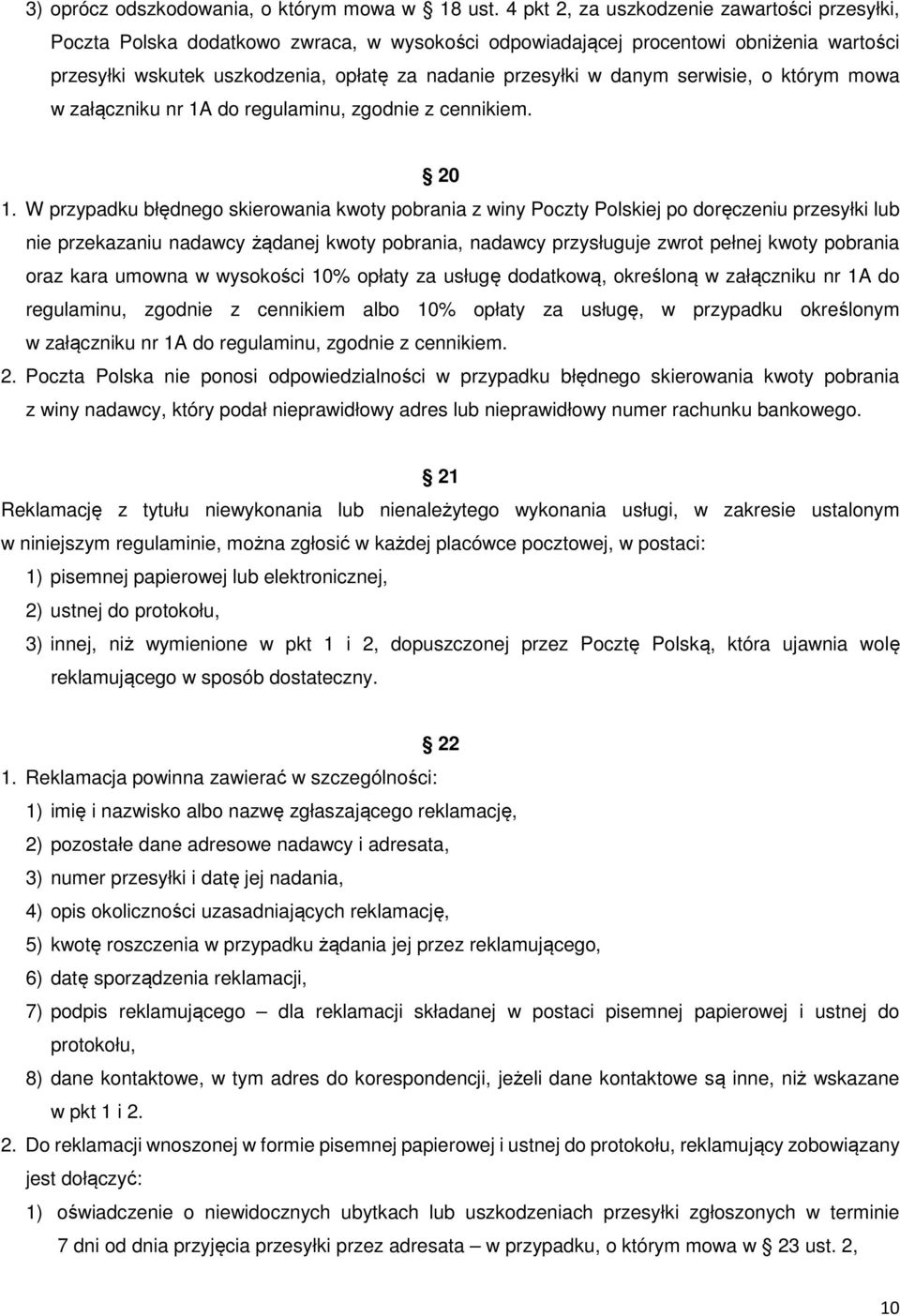 danym serwisie, o którym mowa w załączniku nr 1A do regulaminu, zgodnie z cennikiem. 20 1.