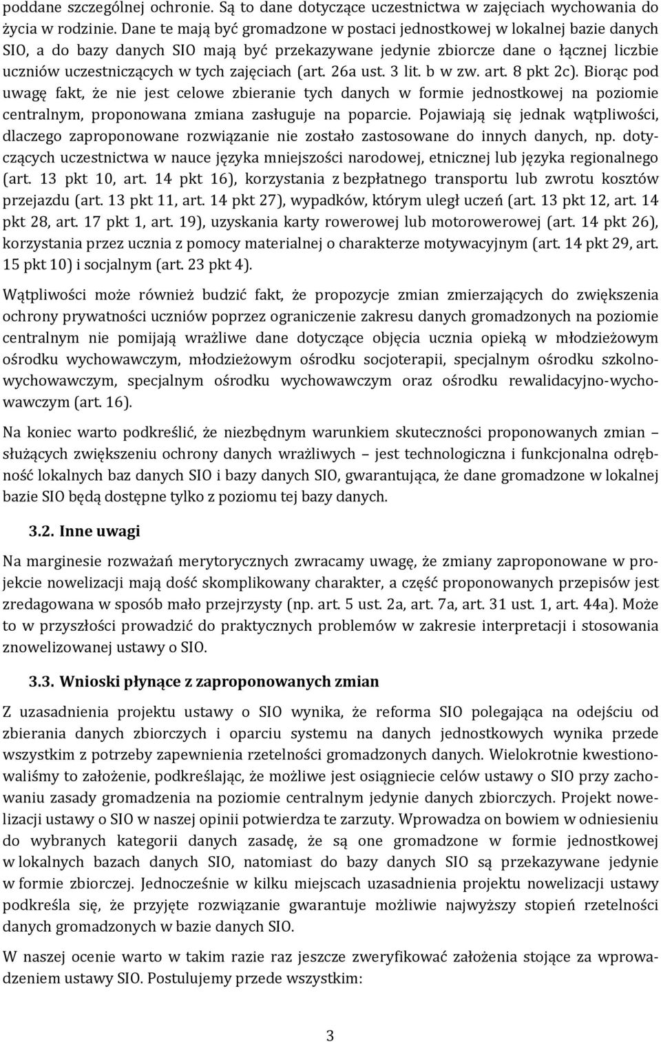 zajęciach (art. 26a ust. 3 lit. b w zw. art. 8 pkt 2c).