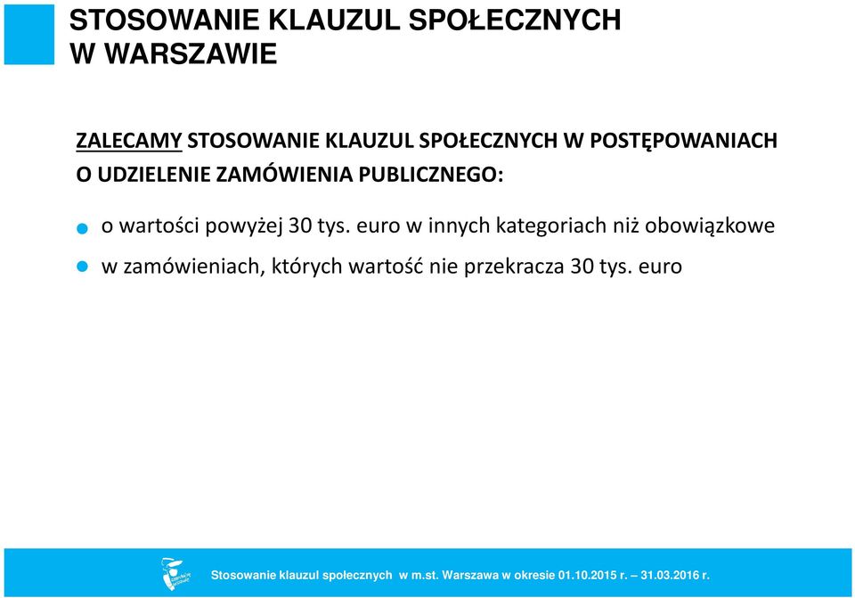 PUBLICZNEGO: o wartości powyżej 30 tys.