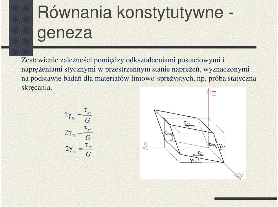 stanie naprężeń, wyznaczonymi na podstawie badań dla materiałów