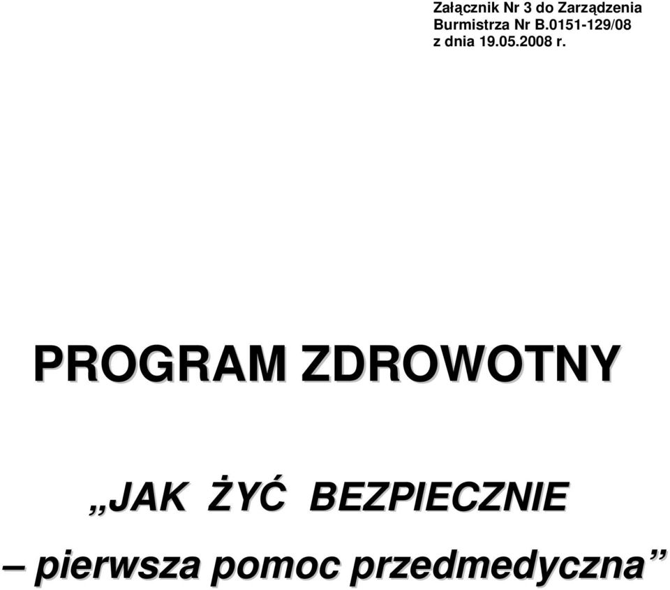 0151-129/08 z dnia 19.05.2008 r.