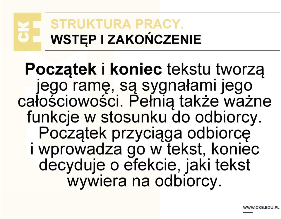 ł ś ś i Pełnią ł także ważne ż funkcje w stosunku do odbiorcy.