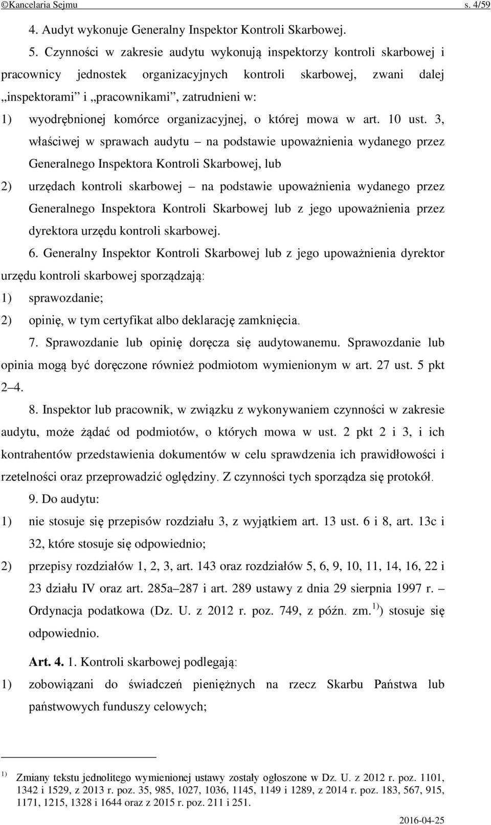 komórce organizacyjnej, o której mowa w art. 10 ust.