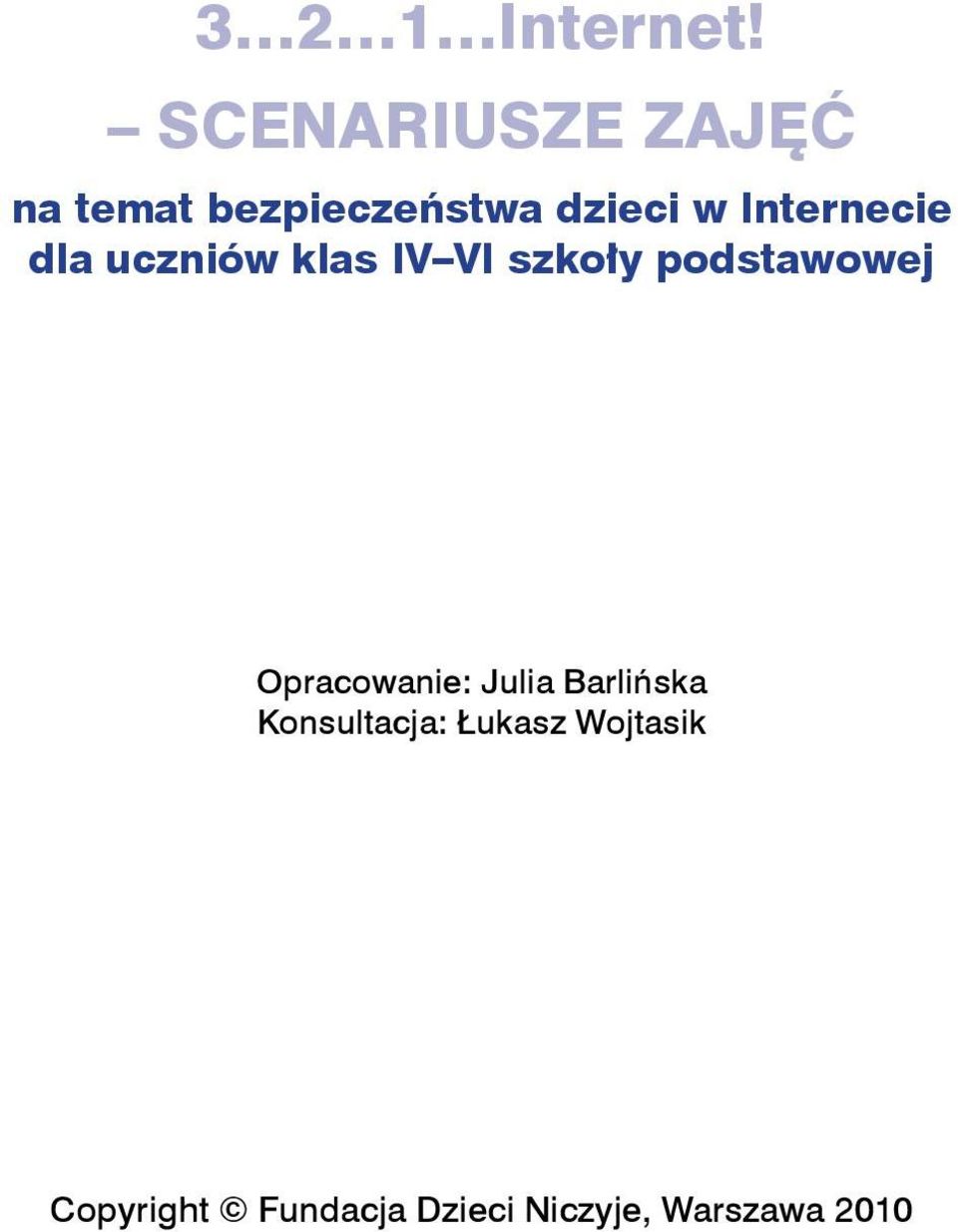 Internecie dla uczniów klas IV VI szkoły podstawowej