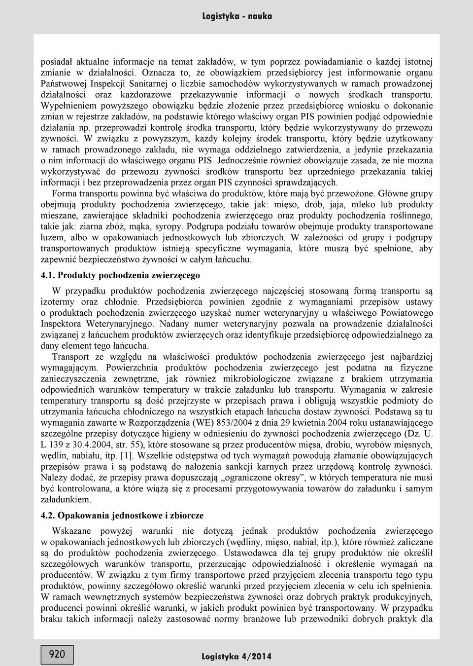 przekazywanie informacji o nowych środkach transportu.