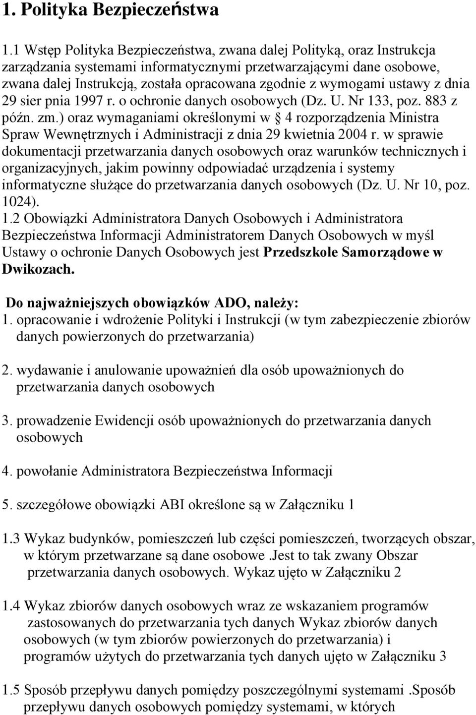 wymogami ustawy z dnia 29 sier pnia 1997 r. o ochronie danych osobowych (Dz. U. Nr 133, poz. 883 z późn. zm.