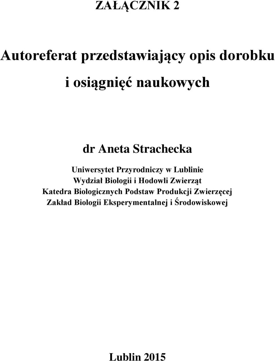 Wydział Biologii i Hodowli Zwierząt Katedra Biologicznych Podstaw