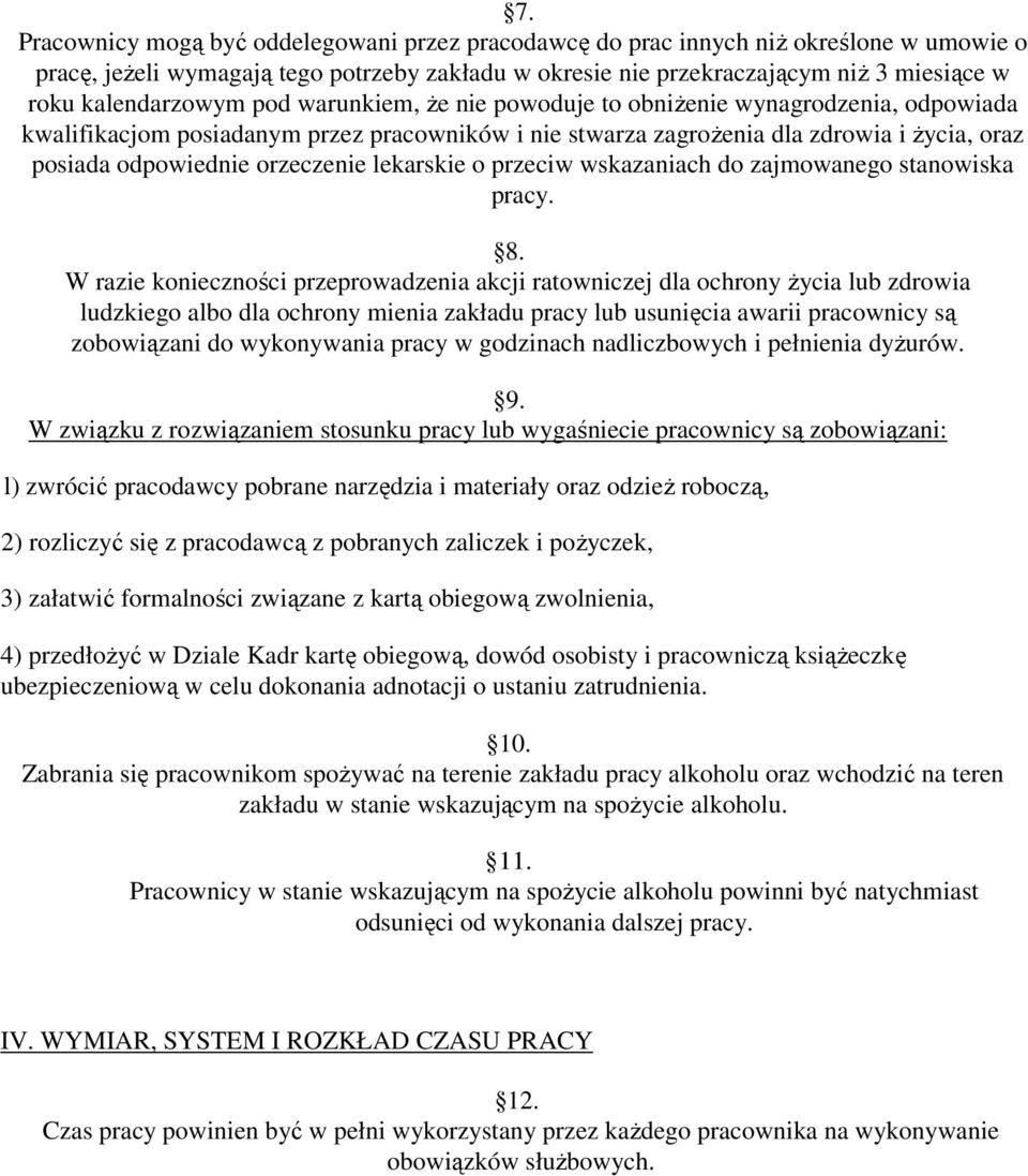 orzeczenie lekarskie o przeciw wskazaniach do zajmowanego stanowiska pracy. 8.