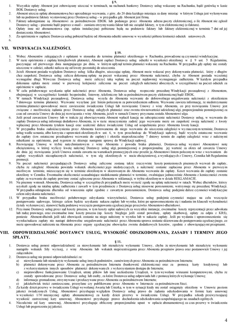 usług w przypadku gdy Abonent jest firmą. 3.