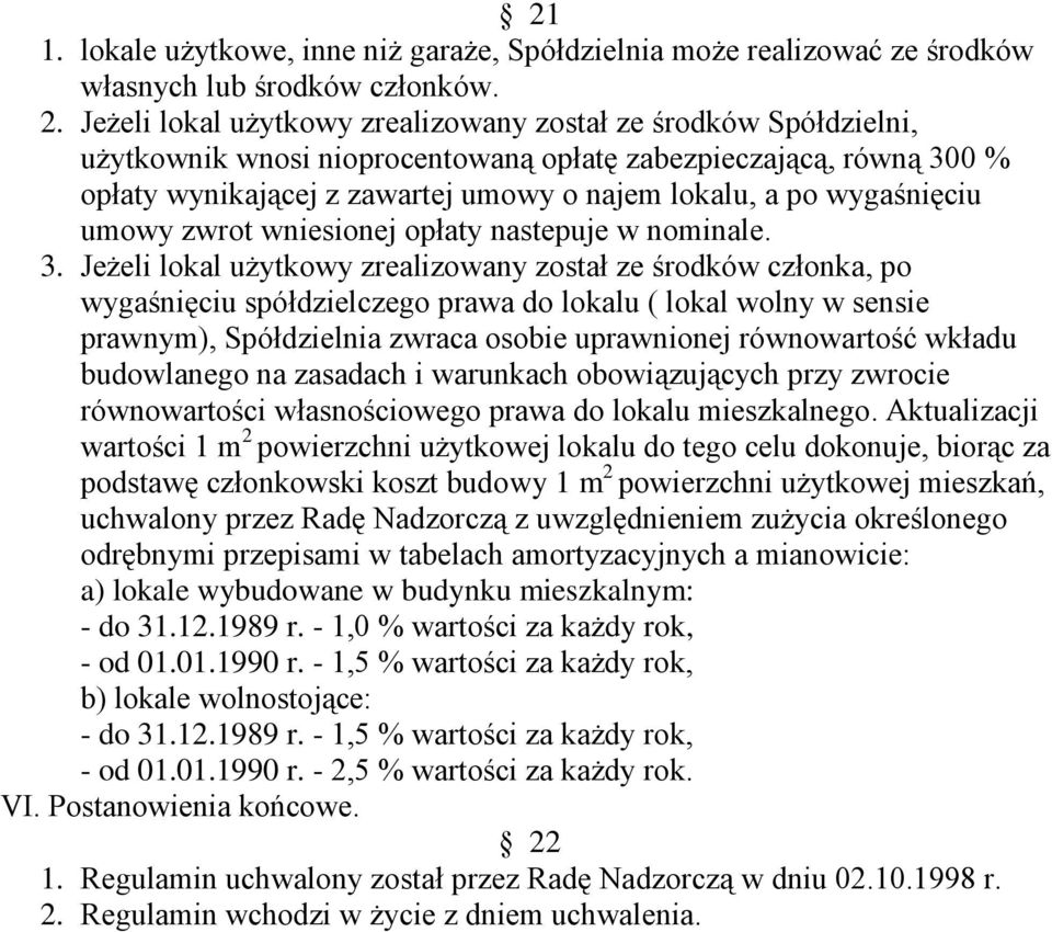 wygaśnięciu umowy zwrot wniesionej opłaty nastepuje w nominale. 3.