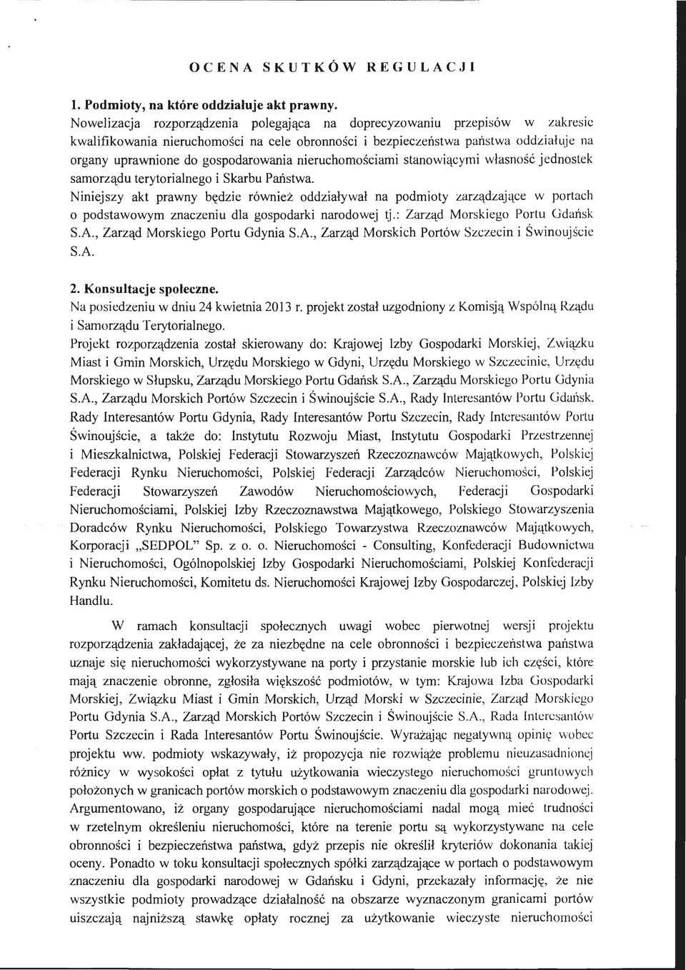 nieruchomościami stanowiącymi wła s no ś ć jednostek samorządu terytorialnego i Skarbu Państwa.