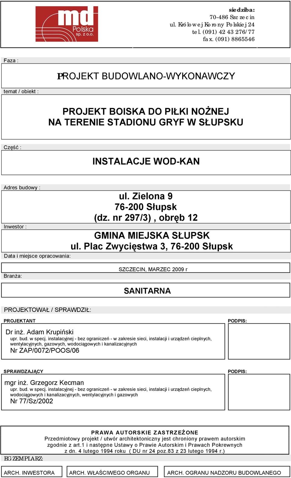 Zielona 9 76-200 Słupsk (dz. nr 297/3), obręb 12 GMINA MIEJSKA SŁUPSK ul.