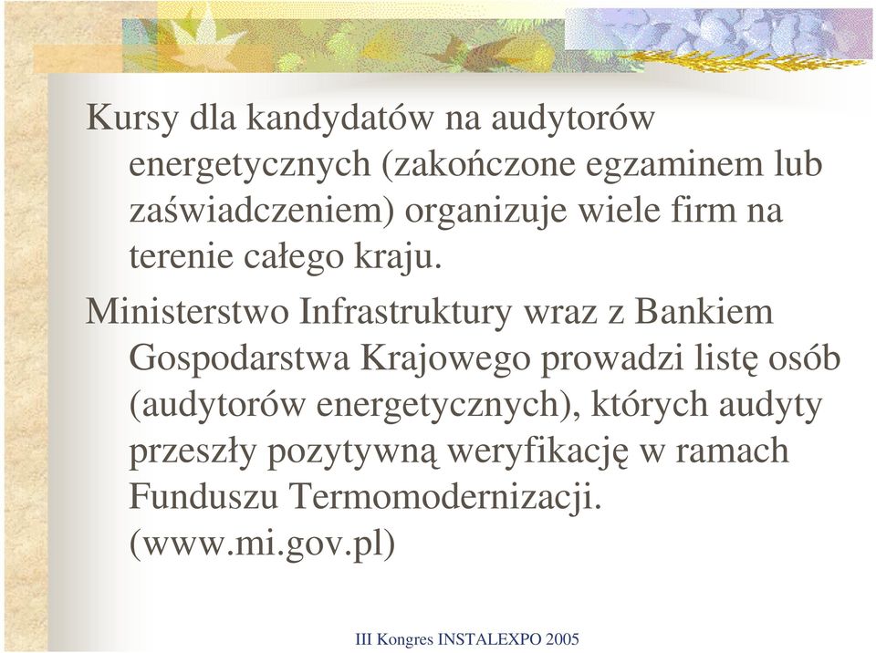 Ministerstwo Infrastruktury wraz z Bankiem Gospodarstwa Krajowego prowadzi listę osób