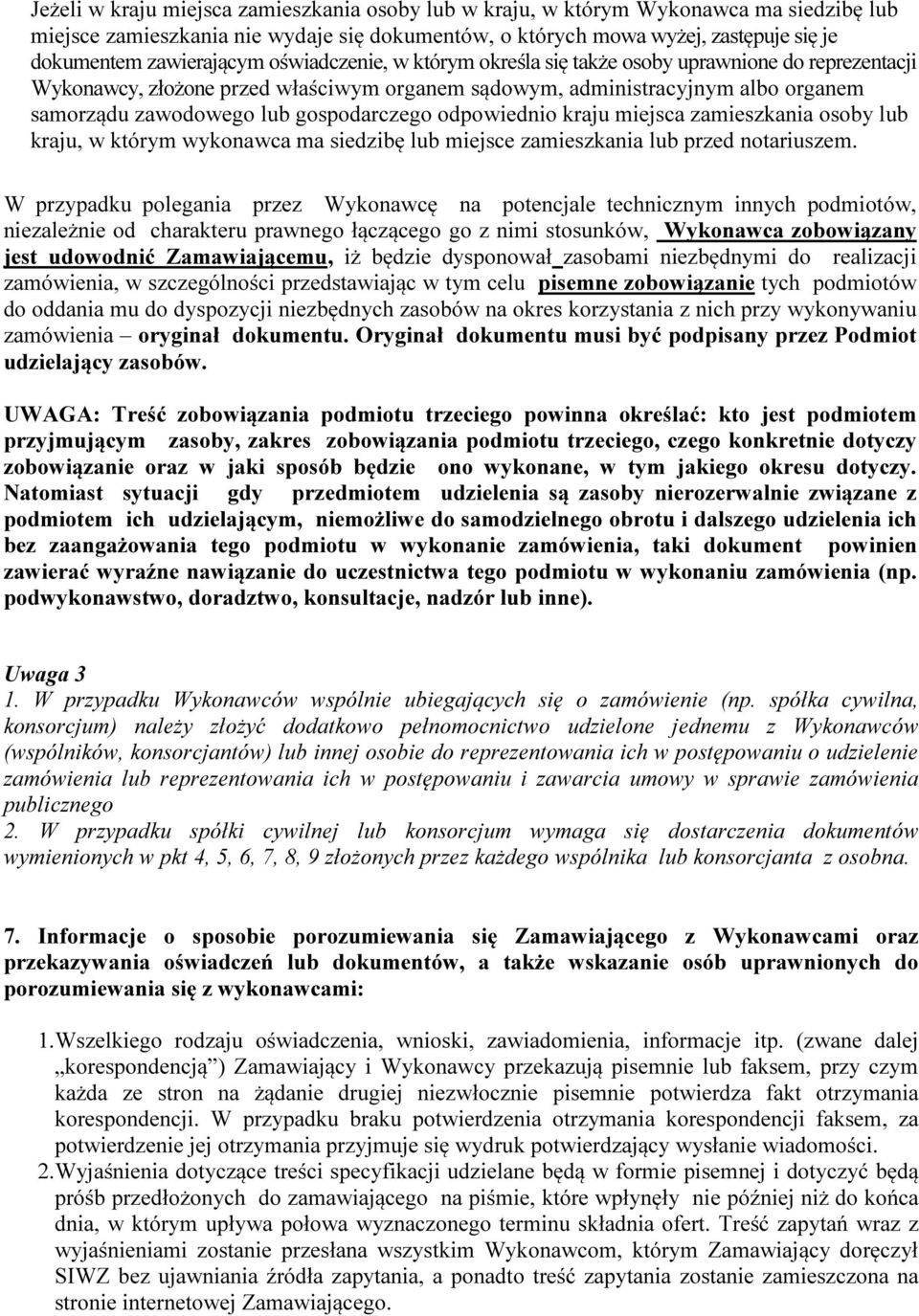 gospodarczego odpowiednio kraju miejsca zamieszkania osoby lub kraju, w którym wykonawca ma siedzibę lub miejsce zamieszkania lub przed notariuszem.